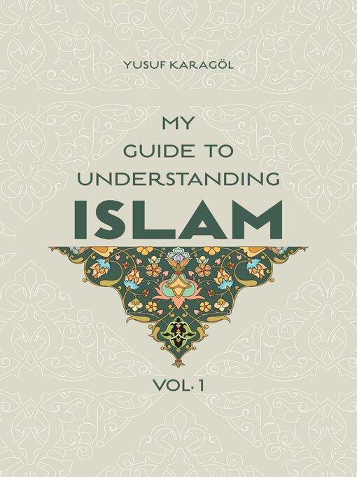 Title details for My Guide to Understanding Islam by Yusuf Karagol Yusuf Karagol - Available
